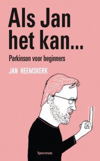 Als Jan het kan... Parkinson voor beginners