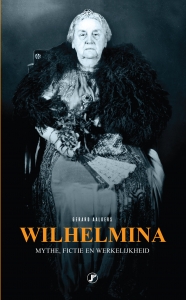 Wilhelmina. Werkelijkheid en fictie.