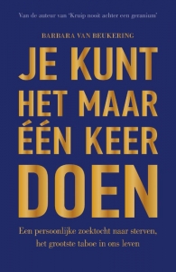 Je kunt het maar één keer doen