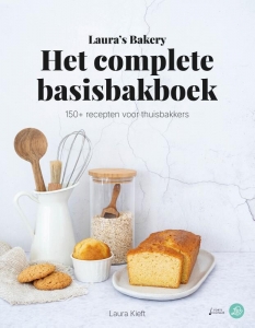 Laura's Bakery. Het complete Basisbakboek