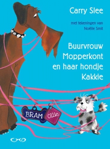 Bram & Ollie. Buurvrouw Mopperkont en haar hondje Kakkie.