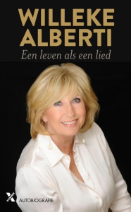 Willeke Alberti. Een leven als een lied.