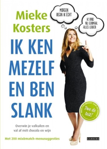 Ik ken mezelf en ben slank