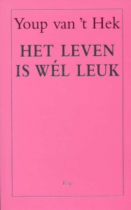 Het leven is wél leuk