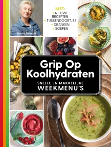 Grip op koolhydraten. Snelle en makkelijke weekmenu's.