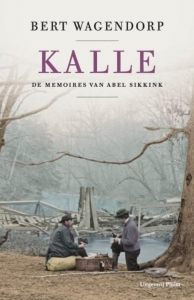 De memoires van Abel Sikkink. Kalle.