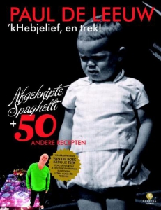 'k Hebjelief, en trek!