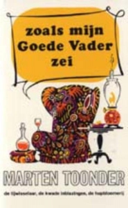 Zoals mijn goede vader zei…