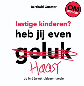 Lastige kinderen? Heb jij even haast.