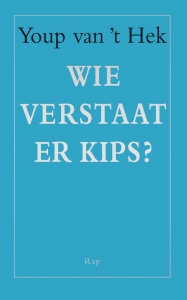 Wie verstaat er kips?