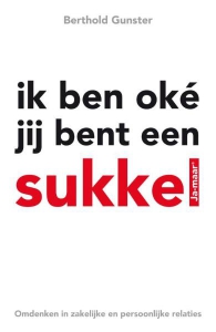 Ik ben oké, jij bent een sukkel