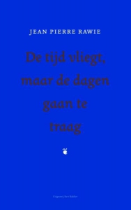 De tijd vliegt, maar de dagen gaan te traag