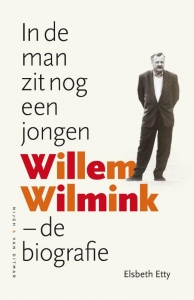 In de man zit nog een jongen. Willem Wilmink - de biografie.