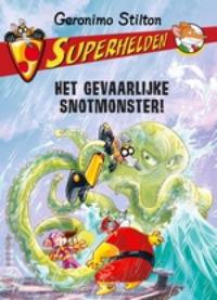 Het gevaarlijke snotmonster!