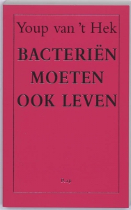 Bacteriën moeten ook leven