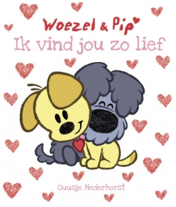 Woezel & Pip. Ik vind jou zo lief.