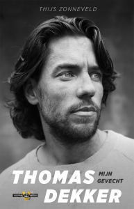 Thomas Dekker. Mijn gevecht.