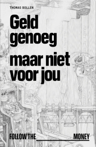 Geld genoeg, maar niet voor jou