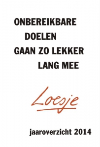 Onbereikbare doelen gaan zo lekker lang mee.