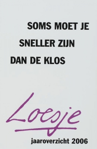 Soms moet je sneller zijn dan de klos