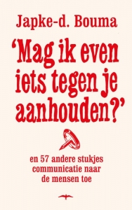 Mag ik even iets tegen je aanhouden?
