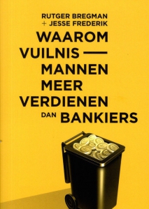 Waarom vuilnismannen meer verdienen dan bankiers