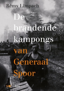 De brandende kampongs van Generaal Spoor