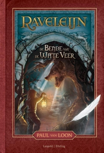 Raveleijn. De bende van de Witte Veer.