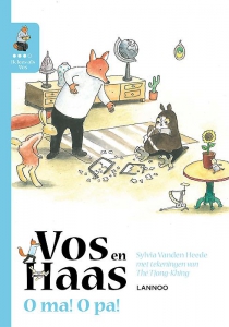 Vos en Haas. O ma! o pa!