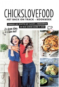 Chickslovefood. Het back on track-kookboek.